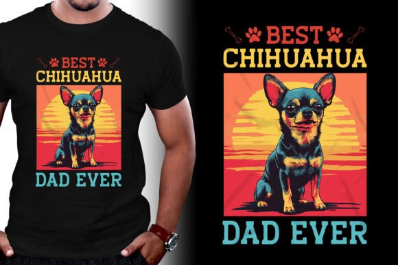 Best Chihuahua Dad Ever T-Shirt Design