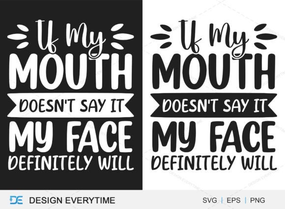 If My Mouth Doesn t Say It My Face Embroidery Review