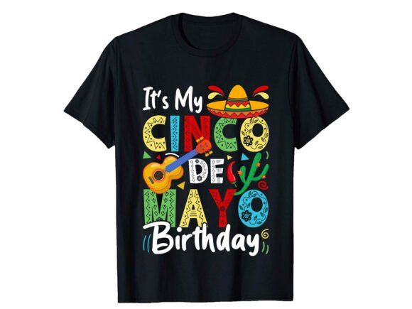 It s My Cinco De Mayo T-shirt Review