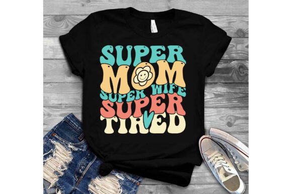 Reviewing Super Mom Super Life Super Tired Svg